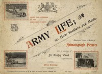 Army life; or, how soldiers are made (Illustraded from a series of animatograph pictures)